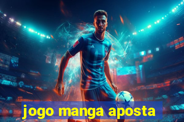 jogo manga aposta